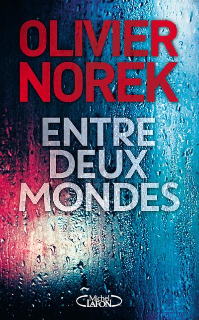 NOREK OLIVIER - ENTRE DEUX MONDES NOREK OLIVIER - ENTRE DEUX MONDES